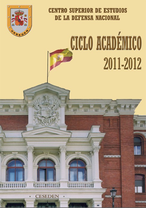 CENTRO SUPERIOR DE ESTUDIOS DE LA DEFENSA NACIONAL: CICLO ACADÉMICO 2011-2012