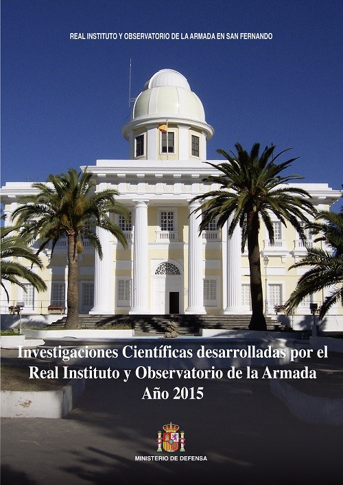 INVESTIGACIONES CIENTÍFICAS DESARROLLADAS POR EL REAL INSTITUTO Y OBSERVATORIO DE LA ARMADA. AÑO 2015