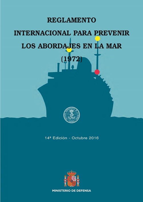 Reglamento internacional para prevenir los abordajes en la mar (1972). 14ª ed., 7ª reimp. = International regulations for preventing collisions at sea (1972). 14ª ed., 7ª reimp