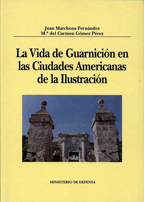 LA VIDA DE GUARNICIÓN EN LAS CIUDADES AMERICANAS DE LA ILUSTRACIÓN