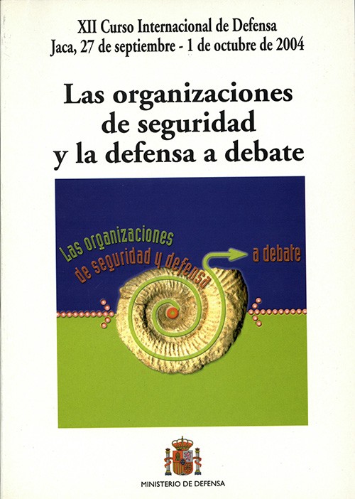 LAS ORGANIZACIONES DE SEGURIDAD Y LA DEFENSA A DEBATE