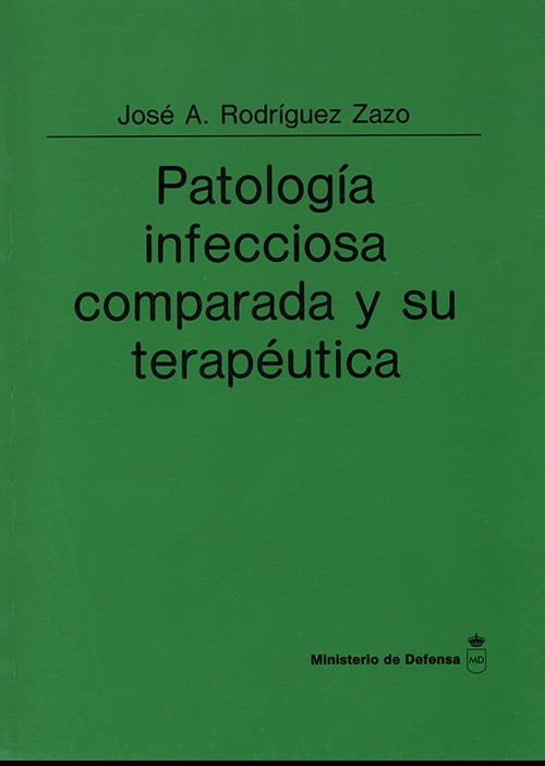 PATOLOGÍA INFECCIOSA COMPARADA Y SU TERAPÉUTICA