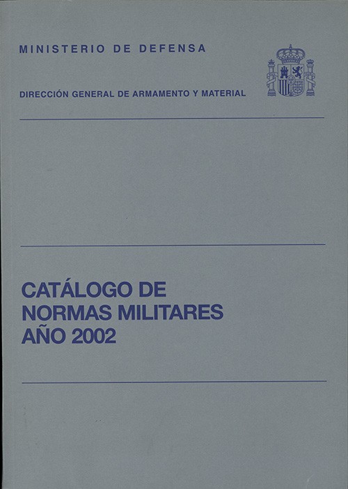 CATÁLOGO DE NORMAS MILITARES. AÑO 2002