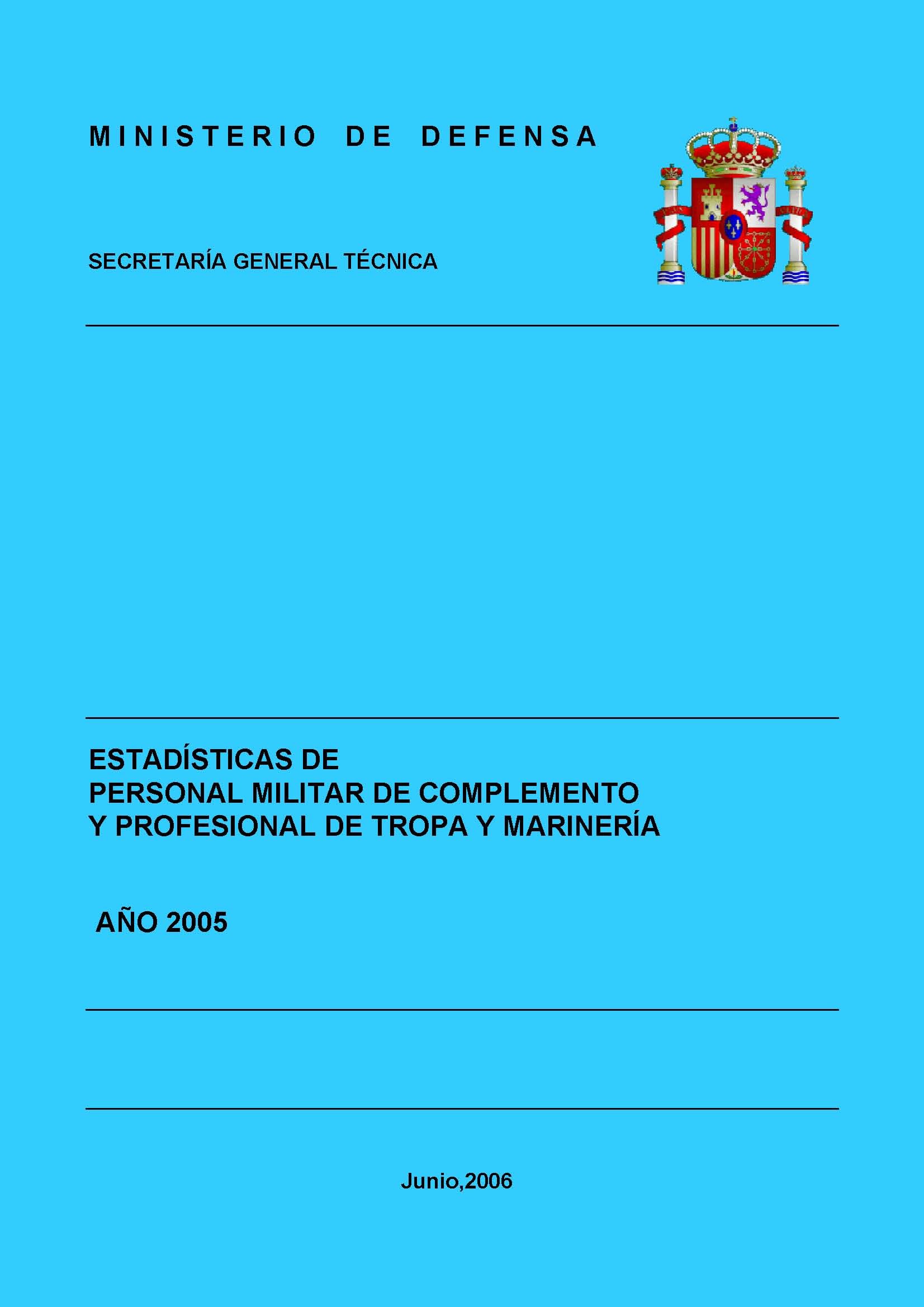 ESTADÍSTICA DEL PERSONAL MILITAR DE COMPLEMENTO Y PROFESIONAL DE TROPA Y MARINERÍA 2005