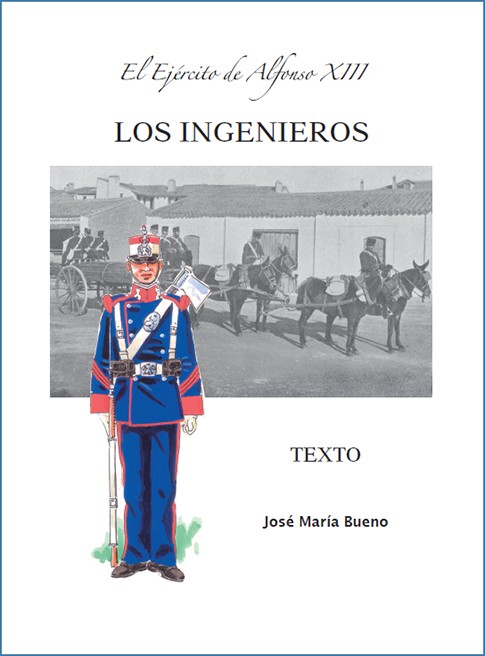 EL EJÉRCITO DE ALFONSO XIII. LOS INGENIEROS. TEXTO.