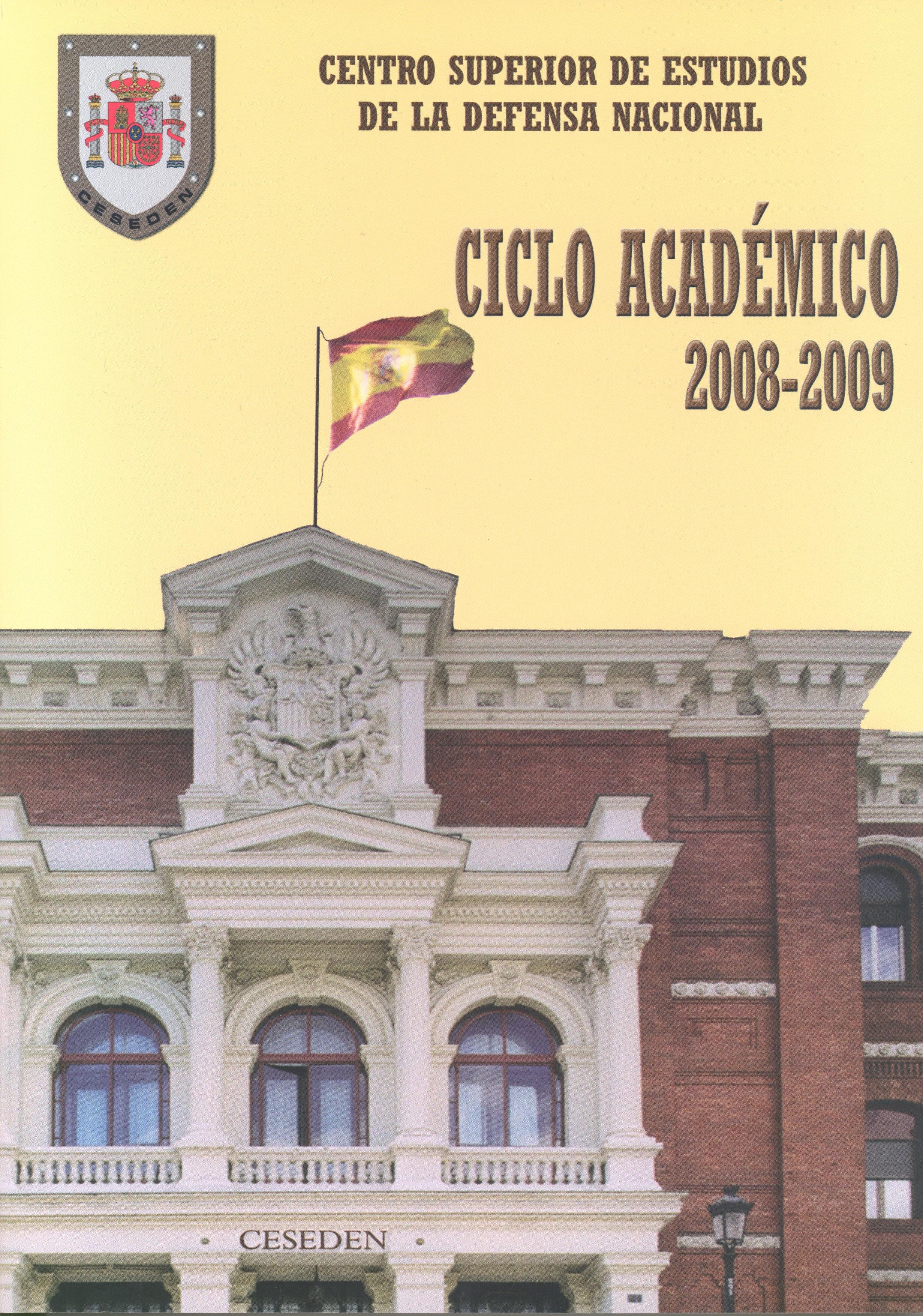 CENTRO SUPERIOR DE ESTUDIOS DE LA DEFENSA NACIONAL: CICLO ACADÉMICO 2008-2009