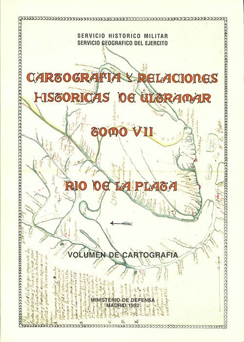 CARTOGRAFÍA Y RELACIONES HISTÓRICAS DE ULTRAMAR. RÍO DE LA PLATA