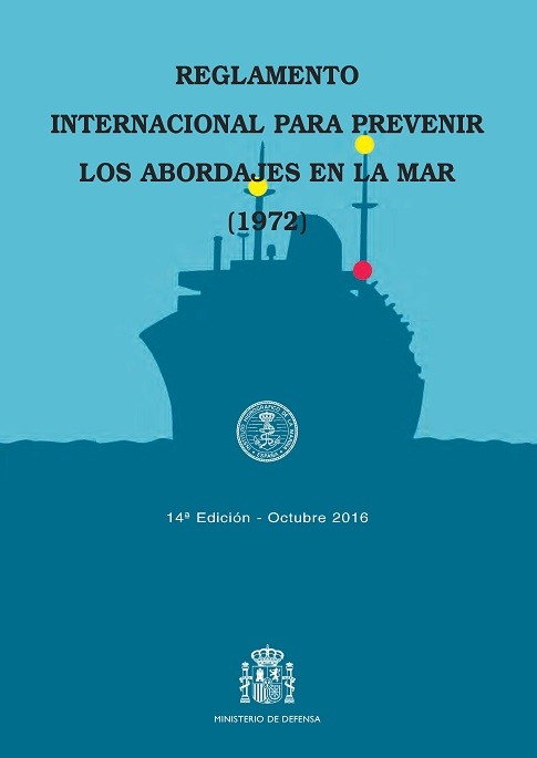 Reglamento internacional para prevenir los abordajes en la mar (1972). 14ª ed., 3ª reimp. = International regulations for preventing collisions at sea (1972). 14ª ed., 3ª reimp