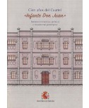 Cien años del cuartel «Infante Don Juan» patrimonio histórico, artístico y documental prototípico