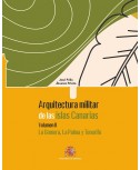 Arquitectura militar de las Islas Canarias. Volumen II. La Gomera, La Palma y Tenerife