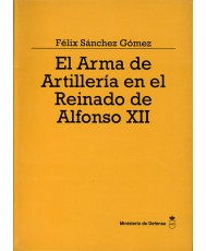 EL ARMA DE ARTILLERÍA EN EL REINADO DE ALFONSO XII