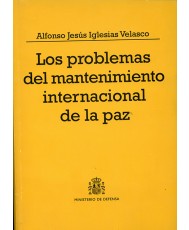 LOS PROBLEMAS DEL MANTENIMIENTO INTERNACIONAL DE LA PAZ