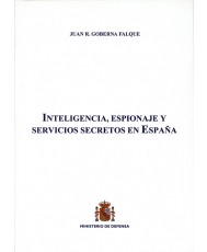 INTELIGENCIA, ESPIONAJE Y SERVICIOS SECRETOS EN ESPAÑA