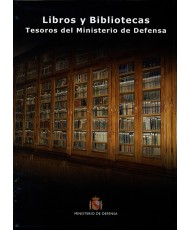 LIBROS Y BIBLIOTECAS: TESOROS DEL MINISTERIO DE DEFENSA