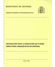 INSTRUCCIÓN PARA LA REDACCIÓN DE PLANES DIRECTORES URBANÍSTICOS DE DEFENSA