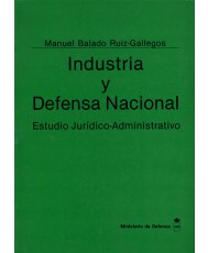 INDUSTRIA Y DEFENSA NACIONAL: ESTUDIO JURÍDICO-ADMINISTRATIVO
