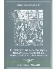 El Ejército de la Monarquía Hispánica a través de la tratadística Militar, 1648-1700