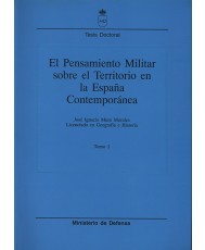 EL PENSAMIENTO MILITAR SOBRE EL TERRITORIO EN LA ESPAÑA CONTEMPORÁNEA