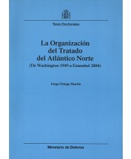 ORGANIZACIÓN DEL TRATADO DEL ATLÁNTICO NORTE. DE WASHINGTON 1949 A ESTAMBUL 2004
