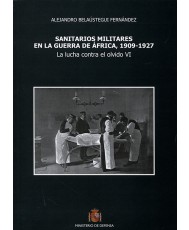 SANITARIOS MILITARES EN LA GUERRA DE ÁFRICA, 1909-1927: LA LUCHA CONTRA EL OLVIDO VI