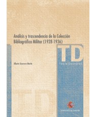 ANÁLISIS Y TRASCENDENCIA DE LA COLECCIÓN BIBLIOGRÁFICA MILITAR (1928-1936)