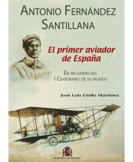 ANTONIO FERNÁNDEZ SANTILLANA: EL PRIMER AVIADOR DE ESPAÑA