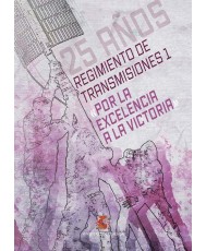 Regimiento de Transmisiones 1 «Por la excelencia a la victoria»