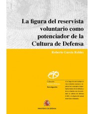 LA FIGURA DEL RESERVISTA VOLUNTARIO COMO POTENCIADOR DE LA CULTURA DE DEFENSA