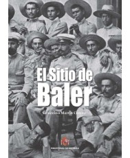 EL SITIO DE BALER. 6ª Edición 1ª Reimp.
