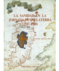 SANIDAD EN LA JORNADA DE INGLATERRA (1587-1588), LA