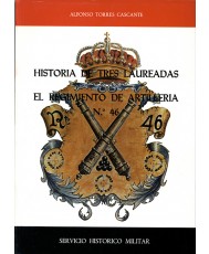 HISTORIA DE TRES LAUREADAS: REGIMIENTO ARTILLERÍA Nº 46