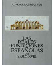 REALES FUNDICIONES ESPAÑOLAS EN S-XVIII, LAS