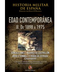 HISTORIA MILITAR DE ESPAÑA. IV, EDAD CONTEMPORÁNEA. II, DE 1898 A 1975