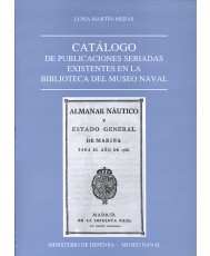 CATÁLOGO DE PUBLICACIONES SERIADAS EXISTENTES EN LA BIBLIOTECA DEL MUSEO NAVAL