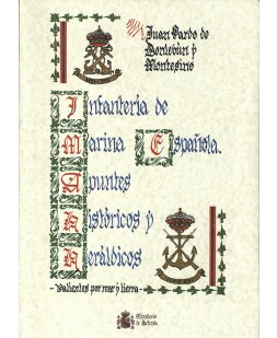Infanteria de Marina española. Apuntes historicos y heraldicos