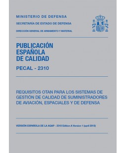 PECAL 2310. REQUISITOS OTAN PARA LOS SISTEMAS DE GESTIÓN DE CALIDAD DE SUMINISTRADORES DE AVIACIÓN, ESPACIALES Y DE DEFENSA