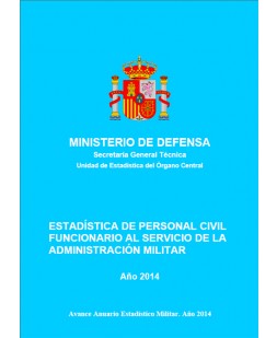 ESTADÍSTICA DEL PERSONAL CIVIL FUNCIONARIO AL SERVICIO DE LA ADMINISTRACIÓN MILITAR 2014