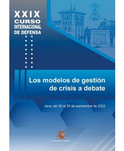 XXIX Curso Internacional de Defensa «Los modelos de gestión de crisis a debate»