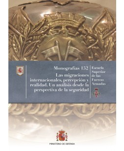 LAS MIGRACIONES INTERNACIONALES, PERCEPCIÓN Y REALIDAD. UN ANÁLISIS DESDE LA PERSPECTIVA DE LA SEGURIDAD Nº 152