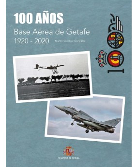 100 años de la Base Aérea de Getafe 1920-2020