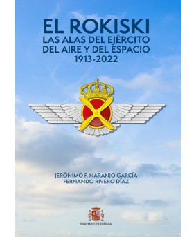 El Rokiski. Las alas del Ejército del Aire y del Espacio 1913-2022