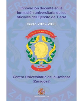 Innovación docente en la formación universitaria de los oficiales del Ejército de Tierra. Centro Universitario de la Defensa (Zaragoza) Curso 2022-2023