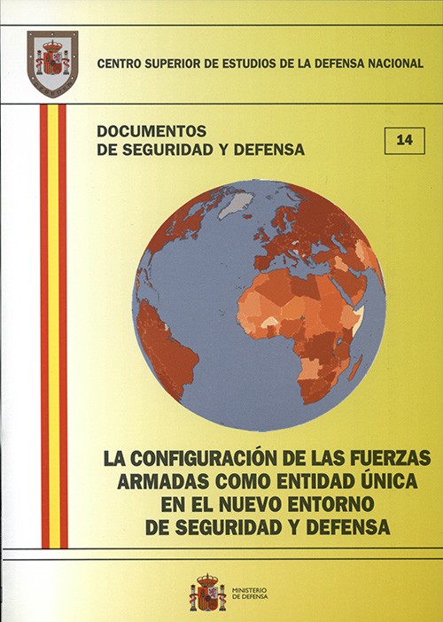 CONFIGURACIÓN DE LAS FUERZAS ARMADAS COMO ENTIDAD ÚNICA EN EL NUEVO ENTORNO DE SEGURIDAD Y DEFENSA