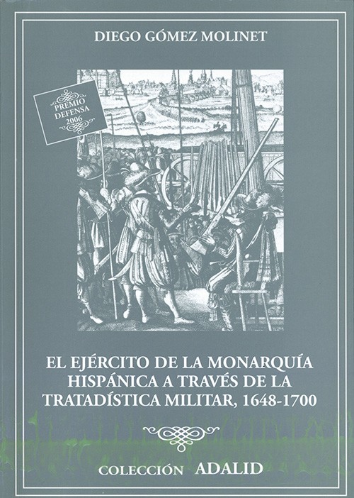 El Ejército de la Monarquía Hispánica a través de la tratadística Militar, 1648-1700