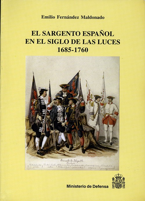 SARGENTO ESPAÑOL EN EL SIGLO DE LAS LUCES (1685-1760), EL