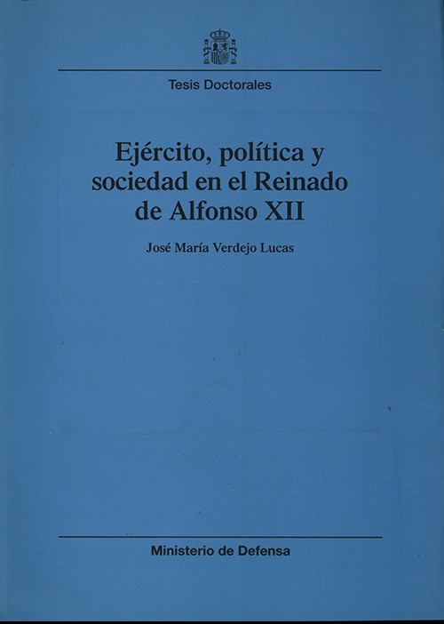EJÉRCITO, POLÍTICA Y SOCIEDAD EN EL REINADO DE ALFONSO XII