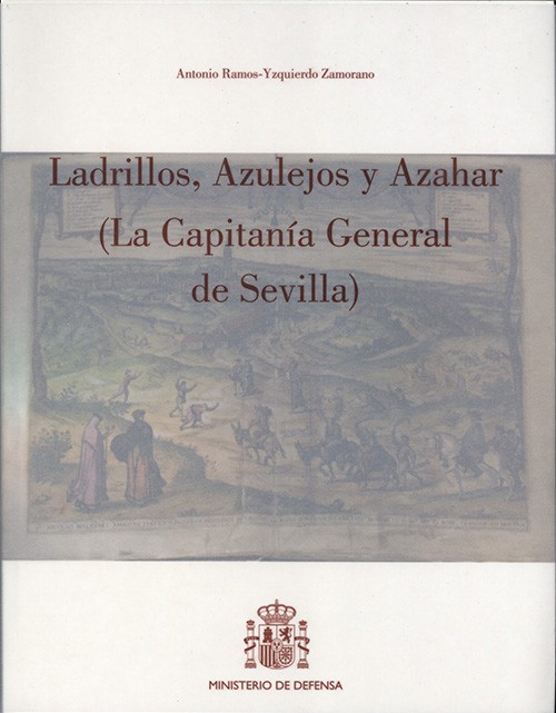 Ladrillos, azulejos y azahar (la Capitanía General de Sevilla) 