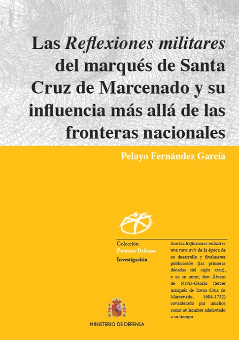 LAS REFLEXIONES MILITARES DEL MARQUÉS DE SANTA CRUZ DE MARCENADO Y SU INFLUENCIA MÁS ALLÁ DE LAS FRONTERAS NACIONALES