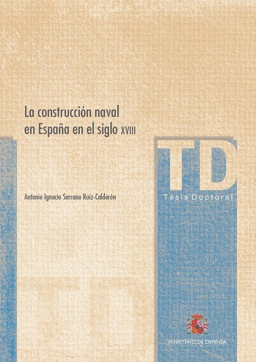 LA CONSTRUCCIÓN NAVAL EN ESPAÑA EN EL SIGLO XVIII