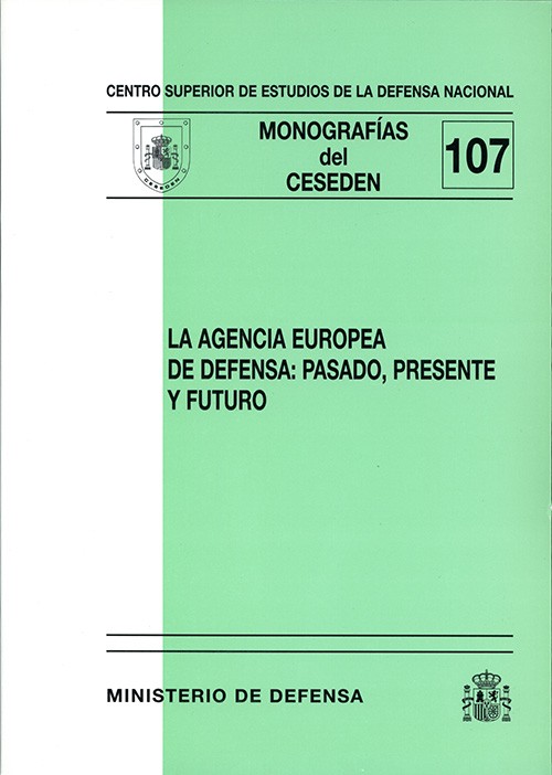 AGENCIA EUROPEA DE DEFENSA: PASADO, PRESENTE Y FUTURO, LA